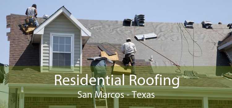 Residential Roofing San Marcos - Texas