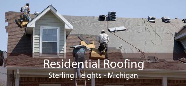 Residential Roofing Sterling Heights - Michigan