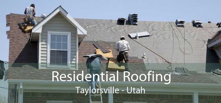 Residential Roofing Taylorsville - Utah