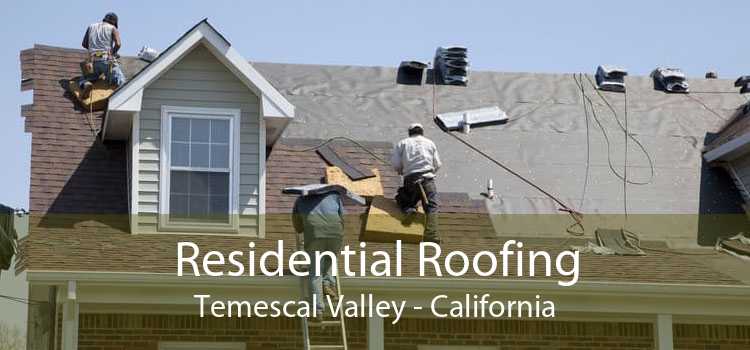 Residential Roofing Temescal Valley - California
