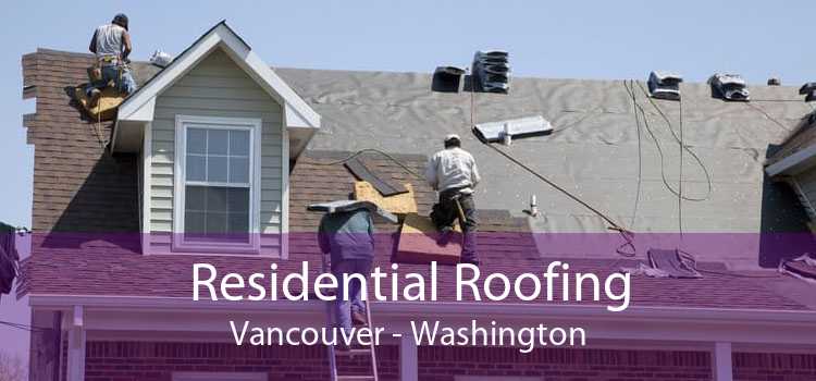 Residential Roofing Vancouver - Washington
