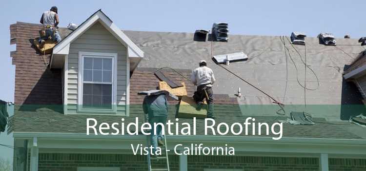 Residential Roofing Vista - California