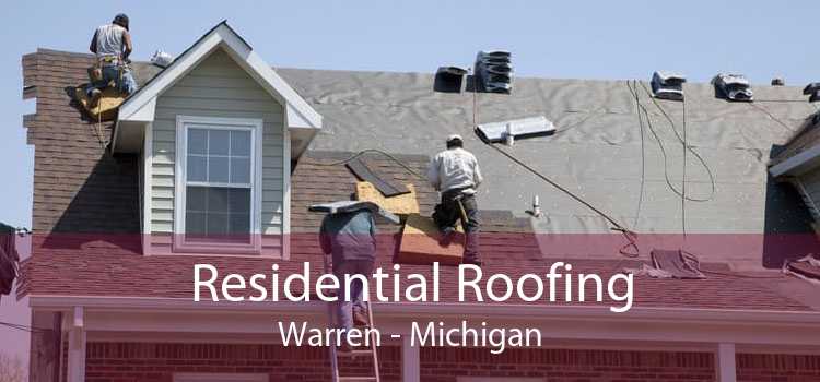 Residential Roofing Warren - Michigan