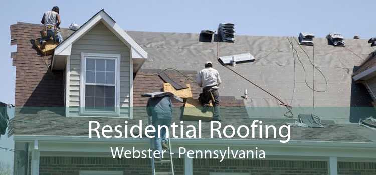 Residential Roofing Webster - Pennsylvania