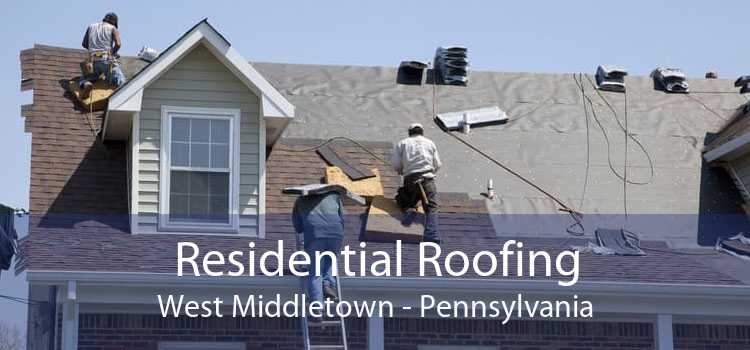 Residential Roofing West Middletown - Pennsylvania
