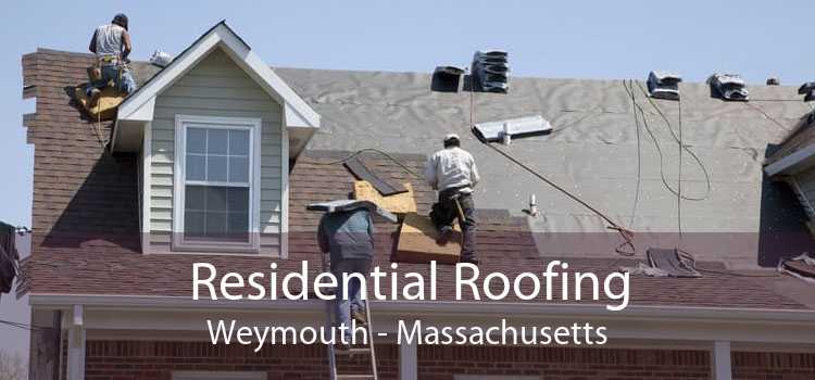 Residential Roofing Weymouth - Massachusetts