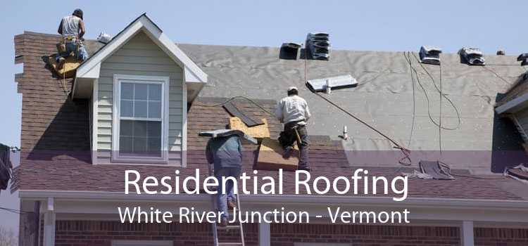 Residential Roofing White River Junction - Vermont