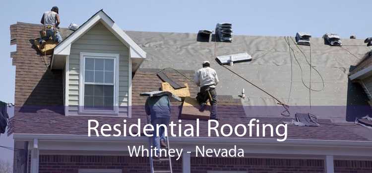 Residential Roofing Whitney - Nevada