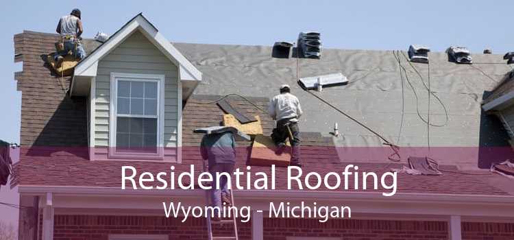 Residential Roofing Wyoming - Michigan
