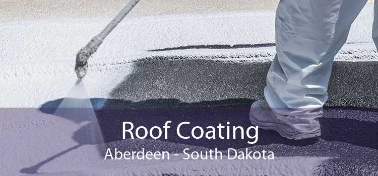 Roof Coating Aberdeen - South Dakota