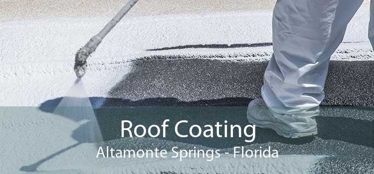 Roof Coating Altamonte Springs - Florida