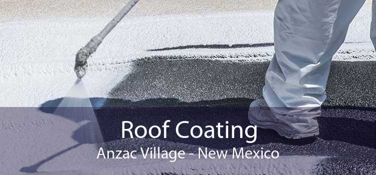 Roof Coating Anzac Village - New Mexico