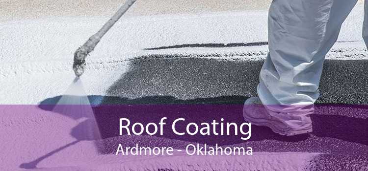 Roof Coating Ardmore - Oklahoma