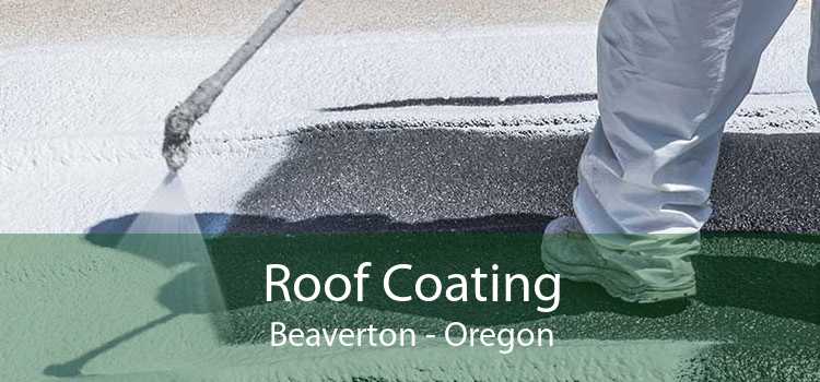Roof Coating Beaverton - Oregon