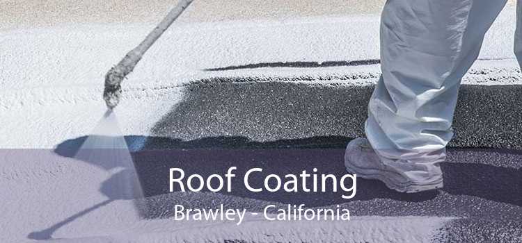 Roof Coating Brawley - California