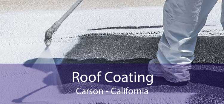 Roof Coating Carson - California