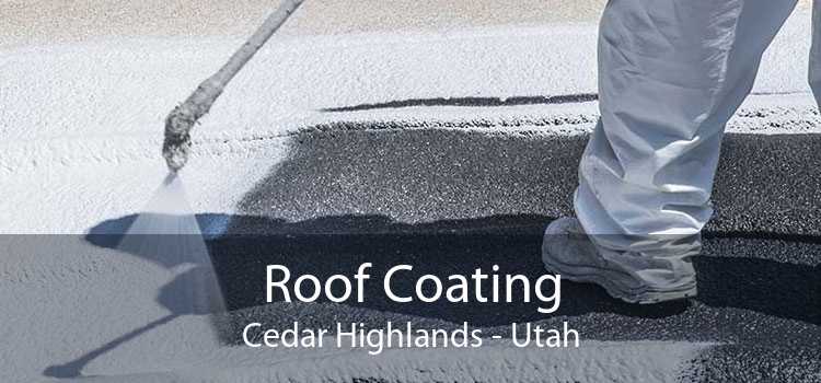 Roof Coating Cedar Highlands - Utah