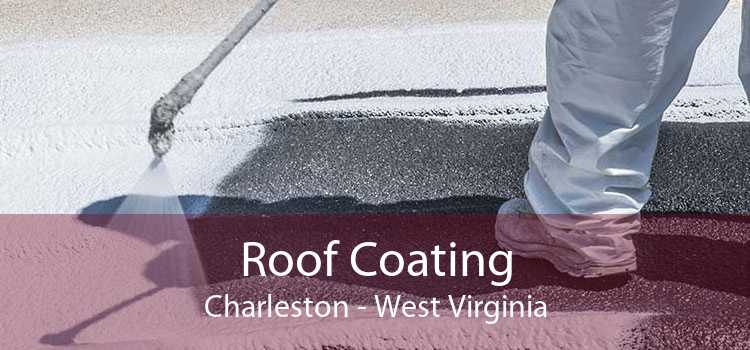 Roof Coating Charleston - West Virginia