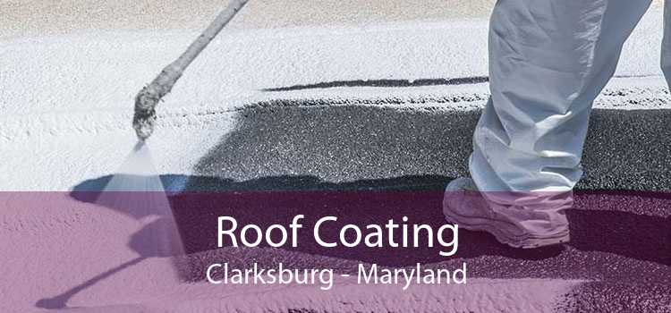 Roof Coating Clarksburg - Maryland