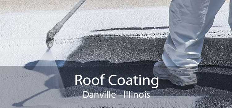 Roof Coating Danville - Illinois