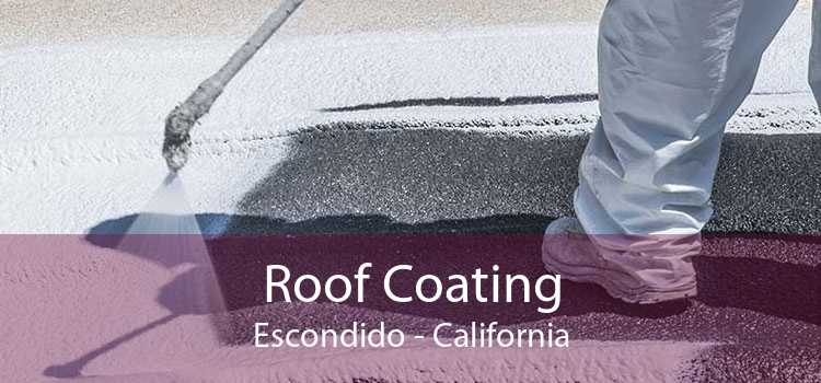 Roof Coating Escondido - California
