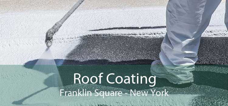 Roof Coating Franklin Square - New York
