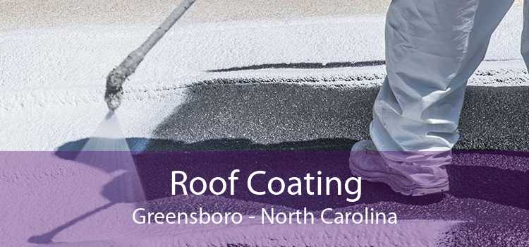 Roof Coating Greensboro - North Carolina