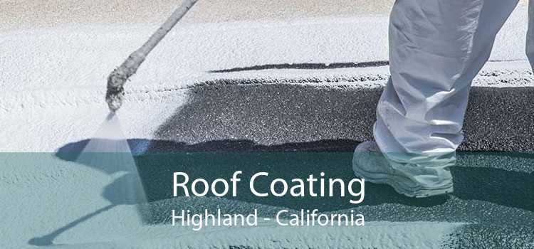 Roof Coating Highland - California