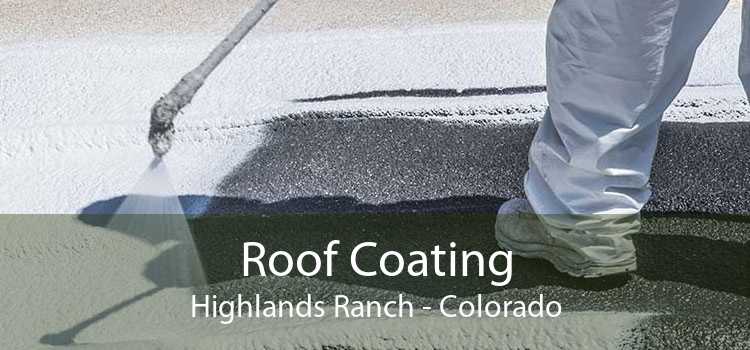 Roof Coating Highlands Ranch - Colorado