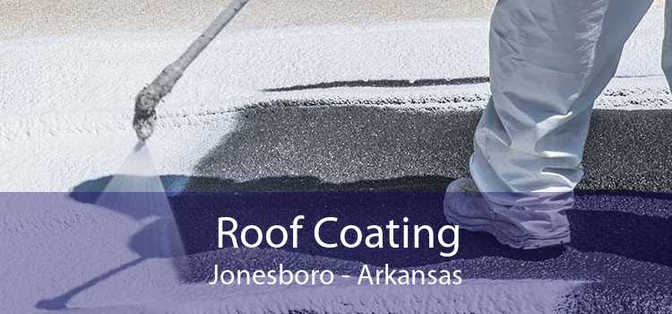Roof Coating Jonesboro - Arkansas