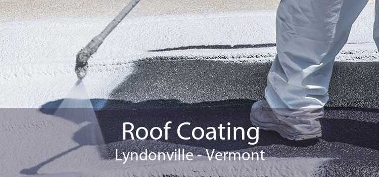 Roof Coating Lyndonville - Vermont