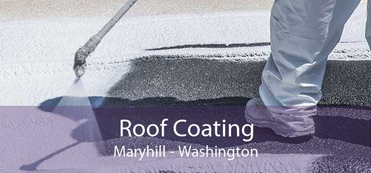 Roof Coating Maryhill - Washington