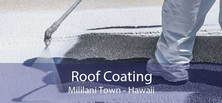 Roof Coating Mililani Town - Hawaii