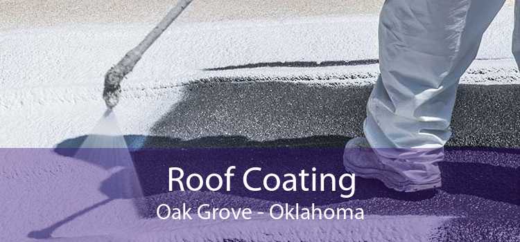 Roof Coating Oak Grove - Oklahoma