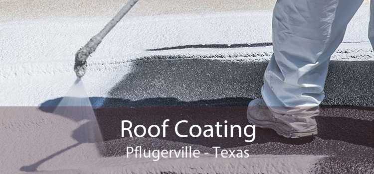 Roof Coating Pflugerville - Texas