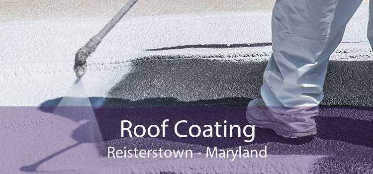 Roof Coating Reisterstown - Maryland