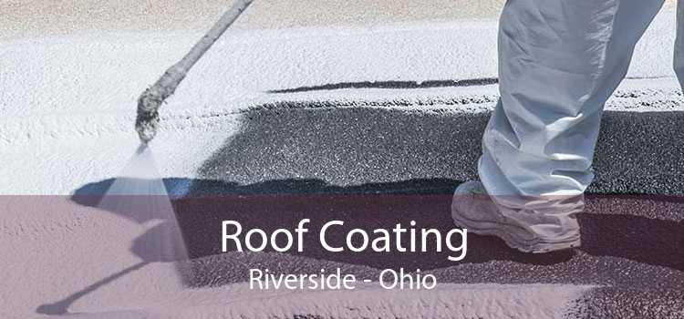 Roof Coating Riverside - Ohio