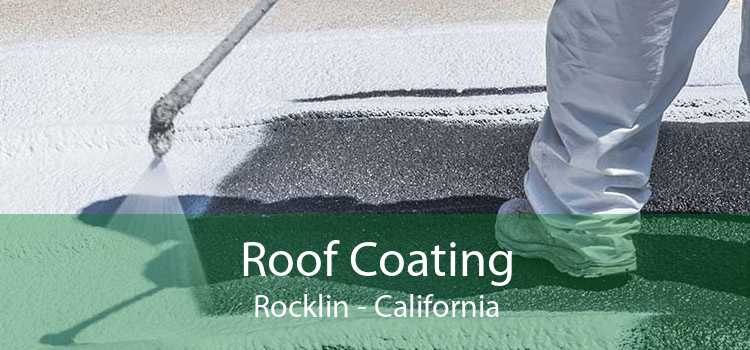 Roof Coating Rocklin - California