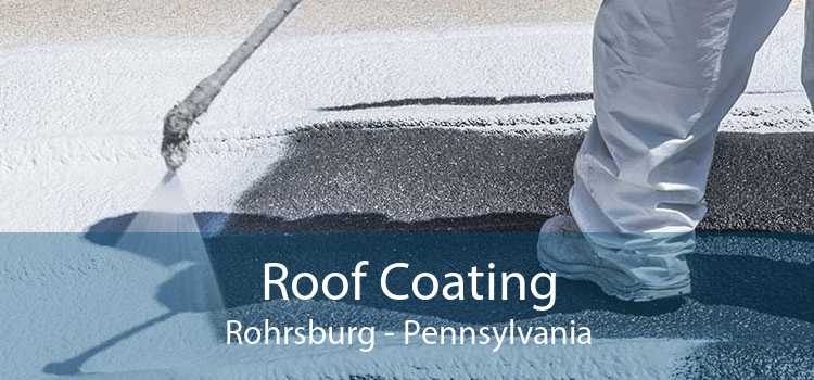 Roof Coating Rohrsburg - Pennsylvania