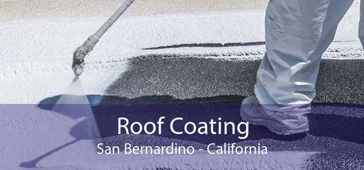 Roof Coating San Bernardino - California