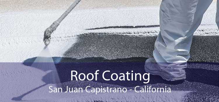Roof Coating San Juan Capistrano - California