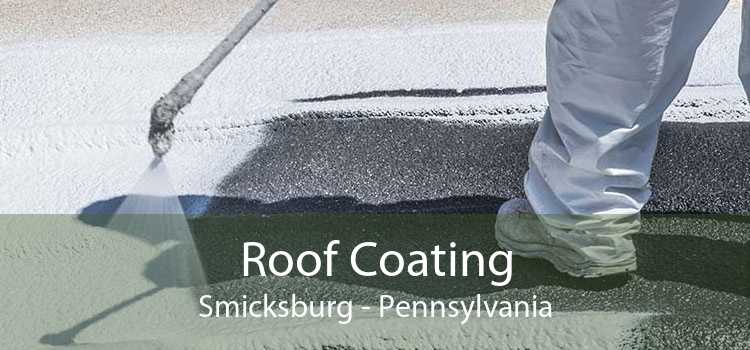 Roof Coating Smicksburg - Pennsylvania