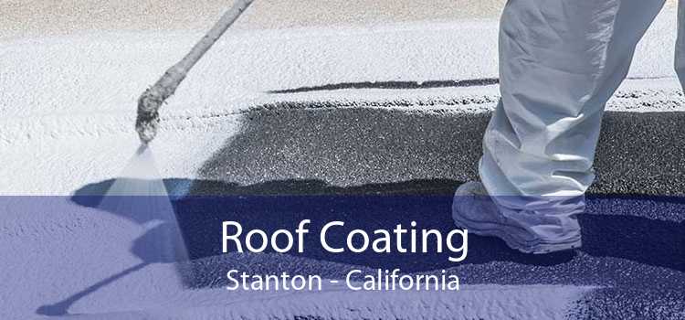 Roof Coating Stanton - California