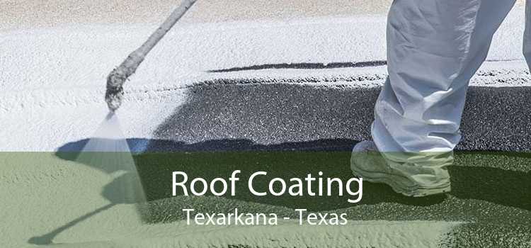 Roof Coating Texarkana - Texas