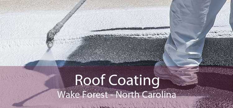 Roof Coating Wake Forest - North Carolina