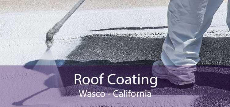 Roof Coating Wasco - California