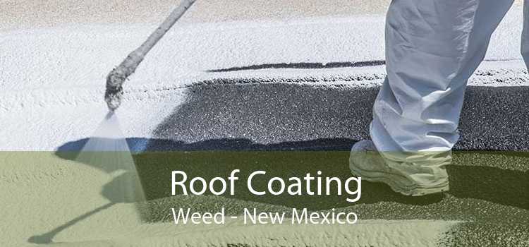 Roof Coating Weed - New Mexico