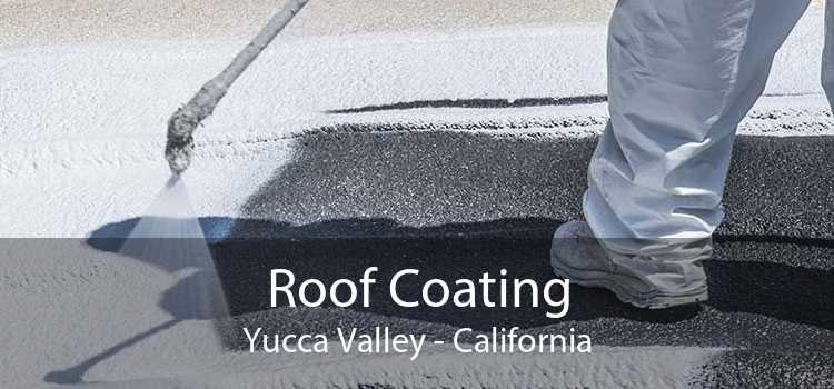 Roof Coating Yucca Valley - California