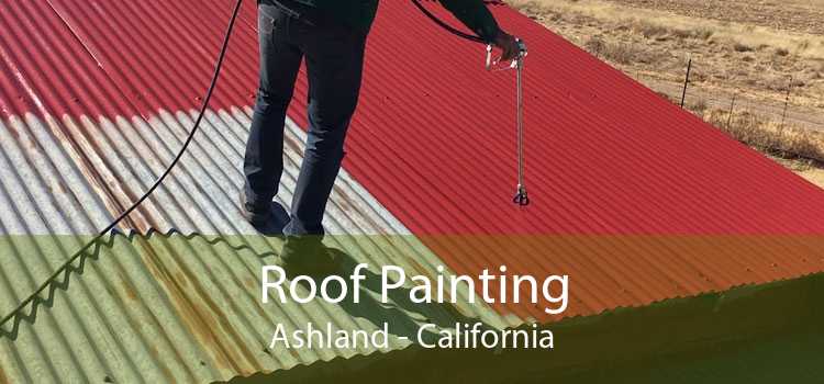 Roof Painting Ashland - California