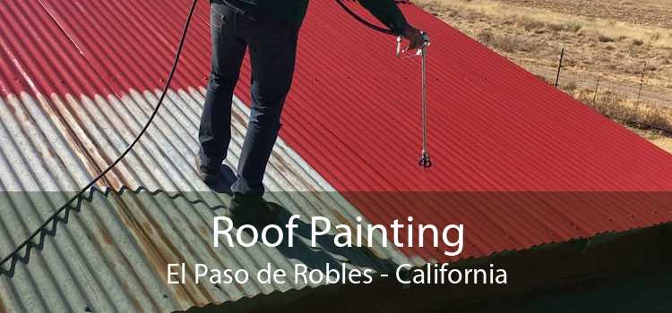 Roof Painting El Paso de Robles - California